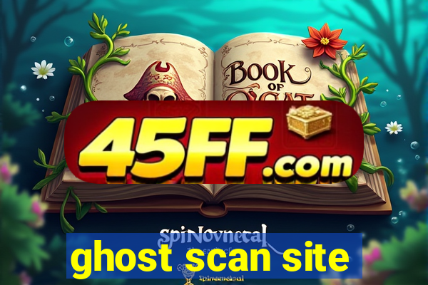 ghost scan site